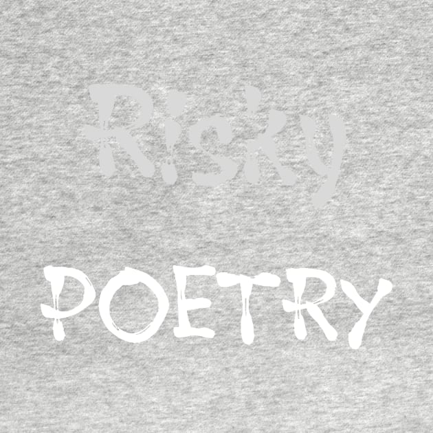 Risky Poetry (white text) by PersianFMts